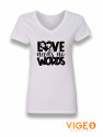 'Love Needs No Words' Women's Shirt
